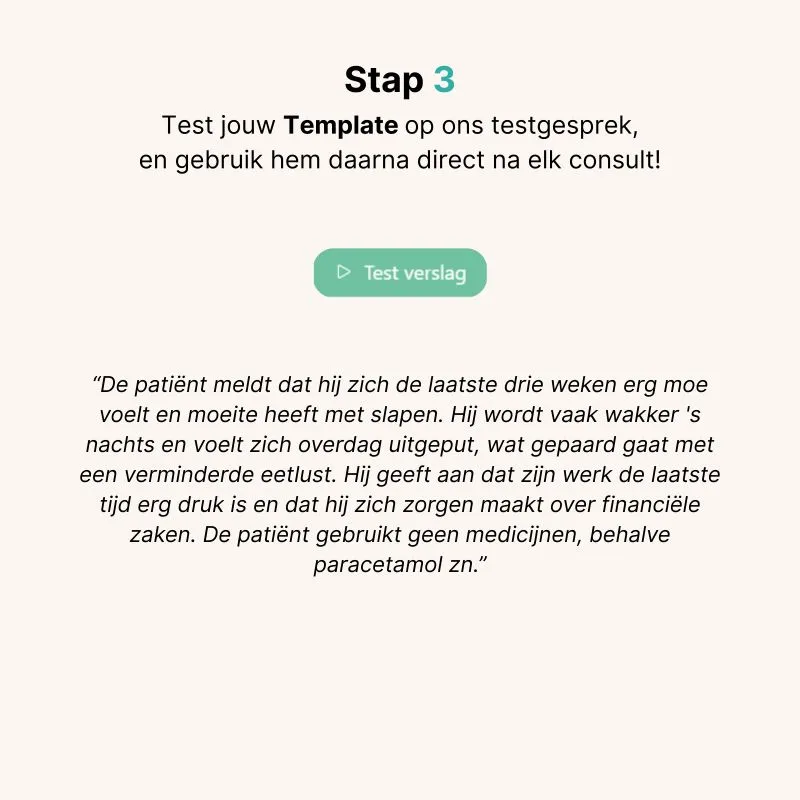 Stap 3: test je template op een testgesprek
